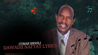 Cumar Shooli Dawadii Naftay lyrics 2024 [upl. by Adlen691]