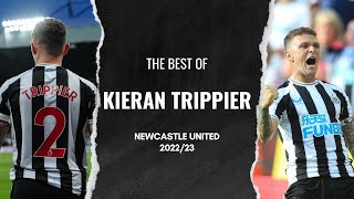 The Best of Kieran Trippier  Newcastle Uniteds 2223 Player of the Season [upl. by Ahseik]