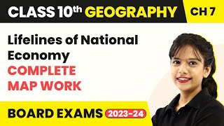 Lifelines of National Economy  Complete Map Work  Class 10 SST Geography Chapter 7  202223 [upl. by Lupien]