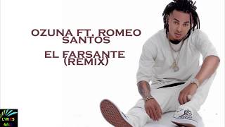 Ozuna Ft Romeo Santos  El Farsante RemixLyricsLetra [upl. by Riker131]