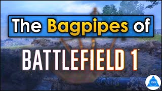 The Bagpipes of Battlefield 1 [upl. by Dalpe]