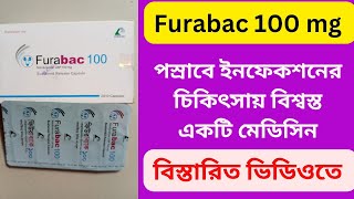 Furabac  Nitrofurantoin 100 mg Capsule Bangla  পস্রাবের ইনফেকশনের চিকিৎসায় ব্যবহৃত ঔষধ [upl. by Marcus]