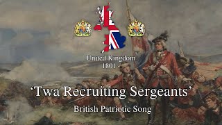 ‘Twa Recruiting Sergeants’  British Patriotic Song [upl. by Christean]