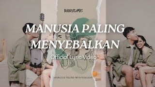 quotManusia Paling Menyebalkanquot  BIANCADIMAS Official Lyric Video [upl. by Lisabeth834]