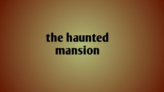 The haunted mansion trailer [upl. by Akener]