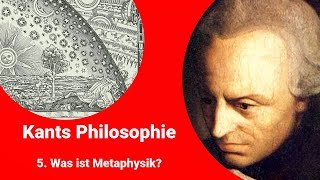 Kants Philosophie  Was ist Metaphysik [upl. by Karee327]