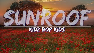 KIDZ BOP Kids  Sunroof Lyrics  Full Audio 4k Video [upl. by Jared]