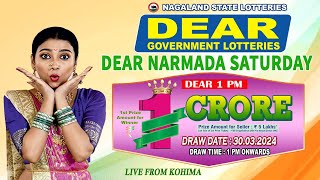 DEAR NARMADA SATURDAY WEEKLY DEAR 1 PM ONWARDS DRAW DATE 30032024 NAGALAND STATE LOTTERIES [upl. by Eseilenna]