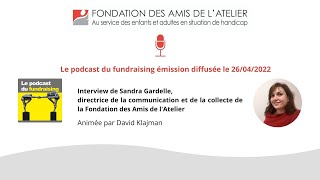 Interview de Sandra Gardelle sur Le Podcast du Fundraising le 26042022 [upl. by Neill]