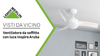 Visti da vicino ventilatore da soffitto Aruba  Leroy Merlin [upl. by Aitekram]