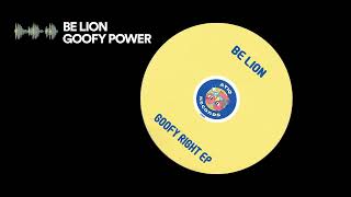 Be Lion  Goofy Power [upl. by Nortyad]