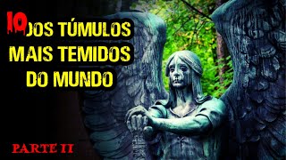 10 Tumulos Mais Temidos do Mundo  Parte II [upl. by Ihculo]