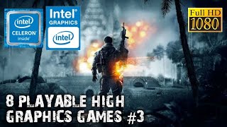 8 PLAYABLE HIGH GRAPHICS GAMES  INTEL CELERON N4000  4GB RAM  INTEL UHD GRAPHICS 600  PART 3 [upl. by Irrej934]