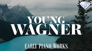 Young Wagner – Early Piano Works [upl. by Norward]