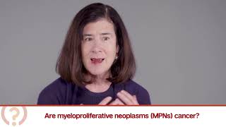 Are myeloproliferative neoplasms MPNs cancer [upl. by Bashuk219]