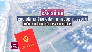 Đất không giấy tờ cần điều kiện gì để được cấp sổ đỏ  VTC Now [upl. by Farley]