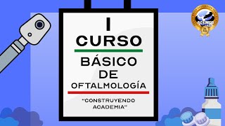 Ier Curso básico de oftalmología Sesión 1 [upl. by Anos]