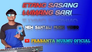 Erang Sasang Lumang SariSantali Music Video 2024Prasanta Murmu Official [upl. by Halfdan]