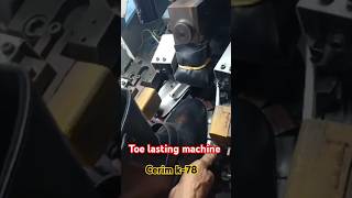 cerim k78 toe lasting machine footwear machine shoes vairalvideo troubleshooting [upl. by Murdoch]