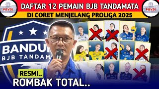 EVALUASI BESAR BESARAN DAFTAR PEMAIN BJB TANDAMATA DICORET MENJELANG VOLLI PUTRI PROLIGA 2025 [upl. by Enyale739]