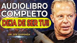 📕 Deja de Ser Tu 🎧 Audiolibro Completo y PDF GRATIS 🩺 Joe Dispenza [upl. by Akenom]