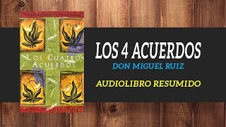 Los 4 Acuerdos  Don Miguel Ruiz  AUDIOLIBROS GRATIS RESUMEN [upl. by Mulry441]