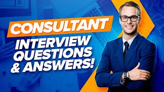 CONSULTANT Interview Questions amp Answers PASS any CONSULTING Job Interview [upl. by Sidonius]