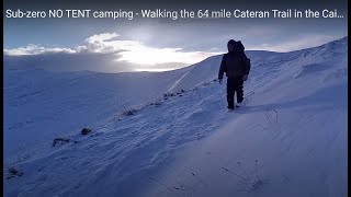 Subzero NO TENT camping  Walking the 64 mile Cateran Trail in the Cairngorms [upl. by Faus]