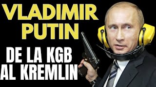 VLADIMIR PUTIN Y SU ASCENSO AL PODER DESDE LA KGB AL GOBIERNO DE RUSIA [upl. by Attlee]