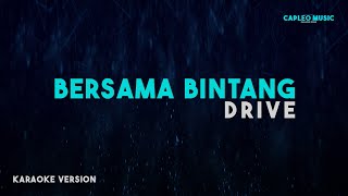 Drive – Bersama Bintang Karaoke Version [upl. by Nace]