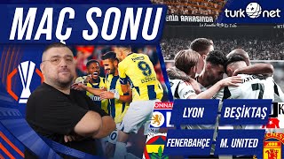 OLyon  Beşiktaş  Fenerbahçe  Manchester United  Maç Sonu Değerlendirmesi [upl. by Marilou]