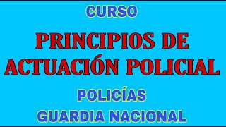 PRINCIPIOS DE ACTUACIÓN POLICIAL [upl. by Megargee]