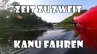 Kanu fahren 🛶  Zeit zu Zweit [upl. by Kneeland]