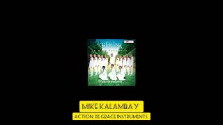 Mike kalambay action de grace instruments [upl. by Malet]