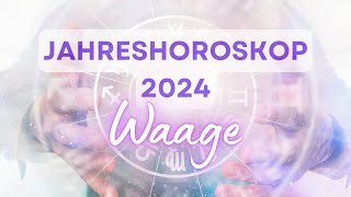 Jahreshoroskop 2024 für das Sternzeichen Waage [upl. by Nnylaj357]