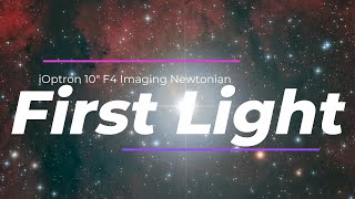 iOptron 10quot F4 Imaging Newtonian First Light [upl. by Ciro]