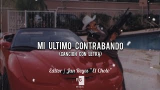 Beto Quintanilla  Mi Último Contrabando Canción Con Letra [upl. by Olinad]