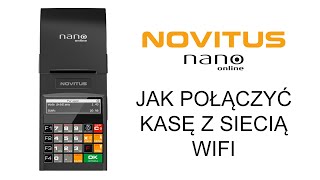 Jak połączyć kasę z siecią WiFi  NOVITUS Nano Online [upl. by Onitselec547]