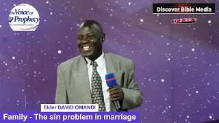 Family Life  How the sin problem affect your marriage  Elder DAVID OMANDI [upl. by Aid]