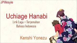 「Uchiage hanabi」  kenshi yonezu lyrics [upl. by Aimal]