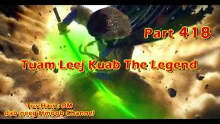 Tuam Leej Kuab The Hmong Shaman Warrior  Part 418  2822024 [upl. by Paley]