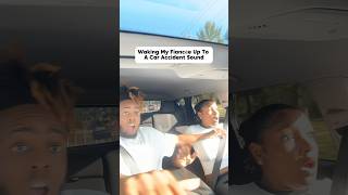 Waking my fiancée up to a car accident sound 😭 shorts couple prank briaanddrew [upl. by Gundry]