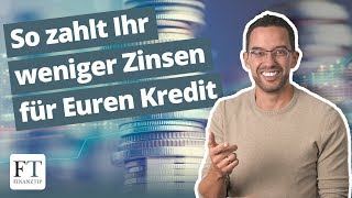 Kredit umschulden und Zinsen senken So gehts [upl. by Armond]