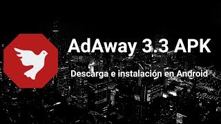 Descargar AdAway 33 APK y eliminar publicidad [upl. by Hgiel]