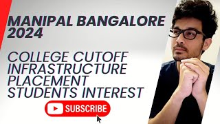 MANIPAL BANGALORE 2024  CUTOFF  COLLEGE REVIEW  CUTOFF COMPARISON [upl. by Naret345]