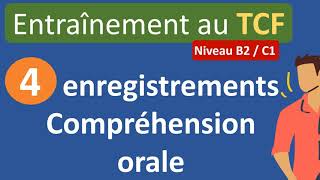 Entraînement TCF  Compréhension orale B2  C1 [upl. by Assennev]