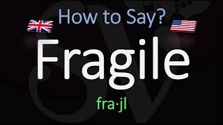 How to Pronounce Fragile American amp English Pronunciation Difference [upl. by Moshe383]