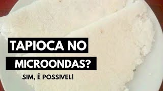 TAPIOCA NO MICROONDAS EM 1 MINUTO  Poliana Oliveira [upl. by Arnelle]