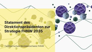 Strategie FHNW 2035  Statement des Direktionspräsidenten [upl. by Laidlaw]