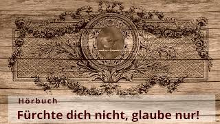 Fürchte dich nicht glaube nur [upl. by Avi]